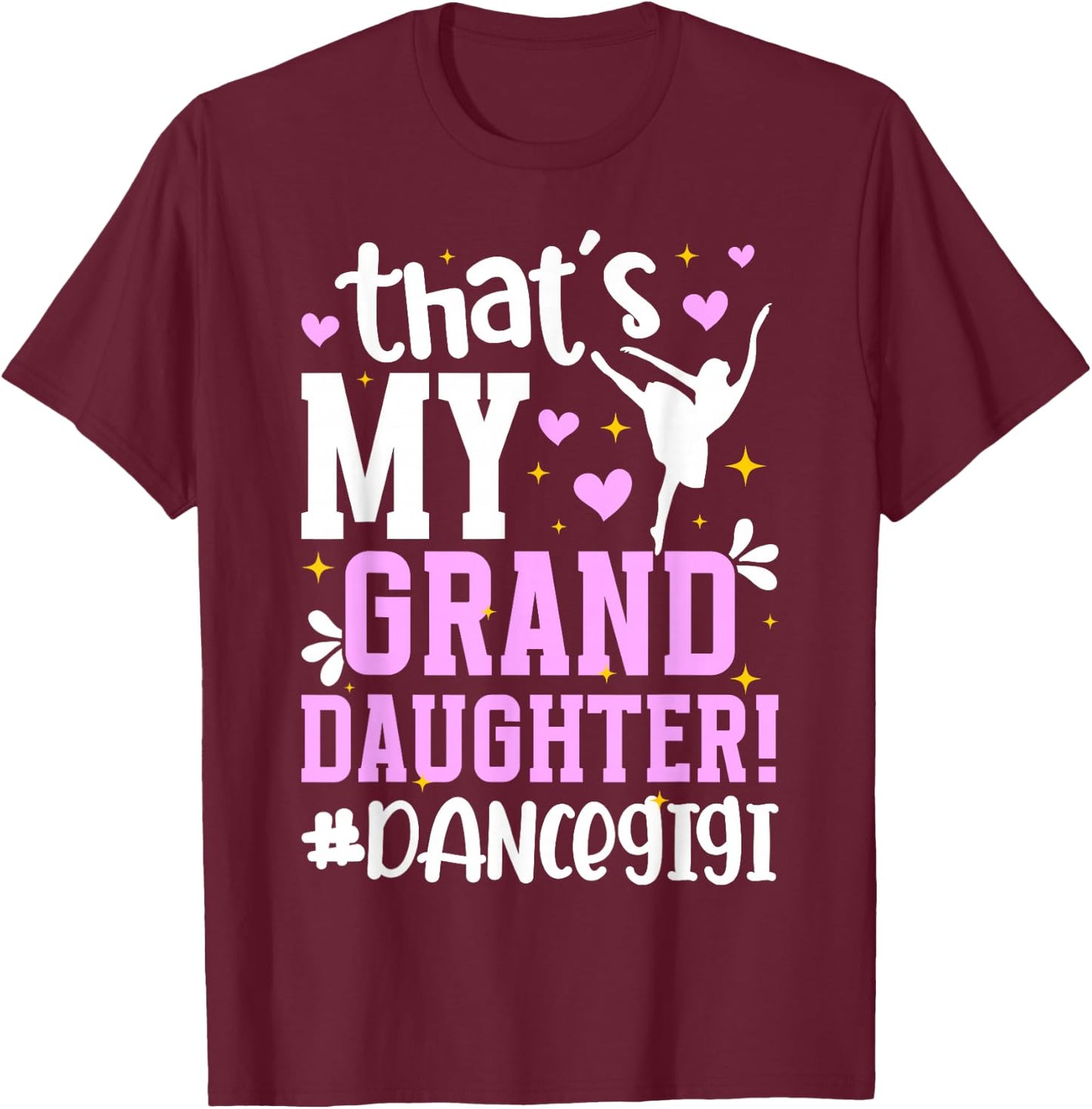 Proud Dance Gigi Grandma On Mother's Day Black Dance Granddaughter/Grandmother T-Shirt - T-Shirt | Maroon