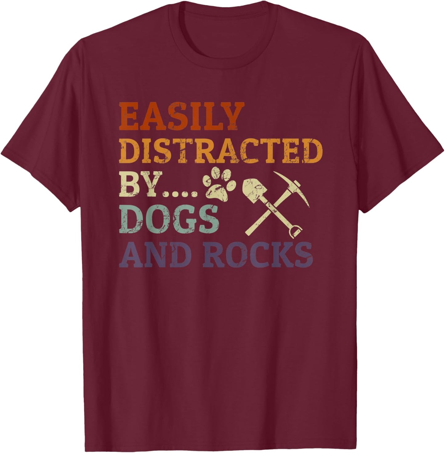 Retro Geologist Rocks Lover Easily Distracted By Rocks & Dog T-Shirt - T-Shirt | Maroon