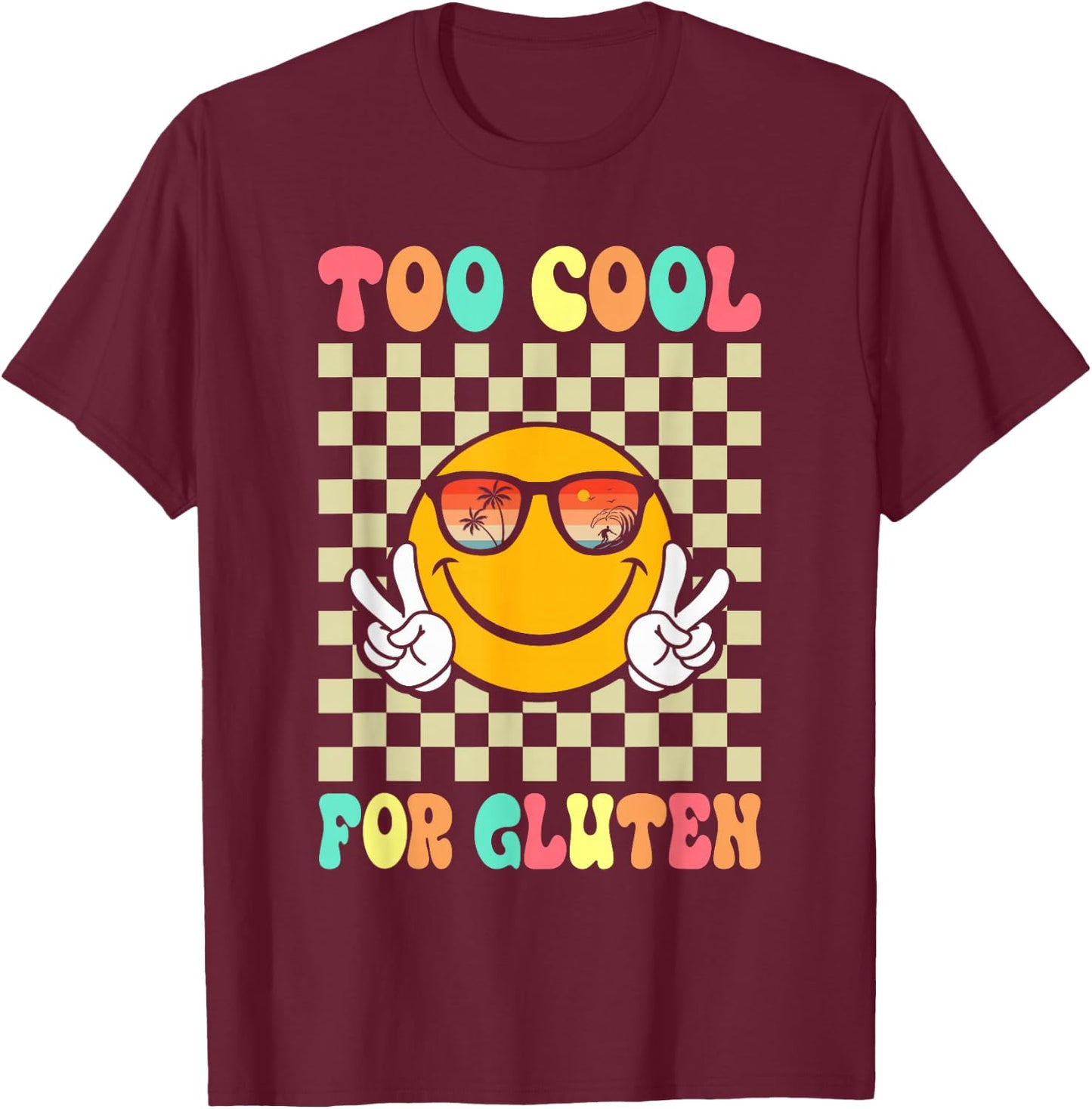 Too Cool For Gluten Celiac Disease Gluten Free Anti Gluten T-Shirt - T-Shirt | Maroon