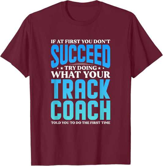 Track Coaches Track And Field Running Coaching T-Shirt - T-Shirt | Maroon