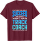 Track Coaches Track And Field Running Coaching T-Shirt - T-Shirt | Maroon