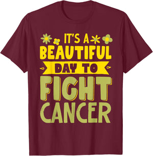It's A Beautiful Day To Fight Cancer T-Shirt - T-Shirt | Maroon