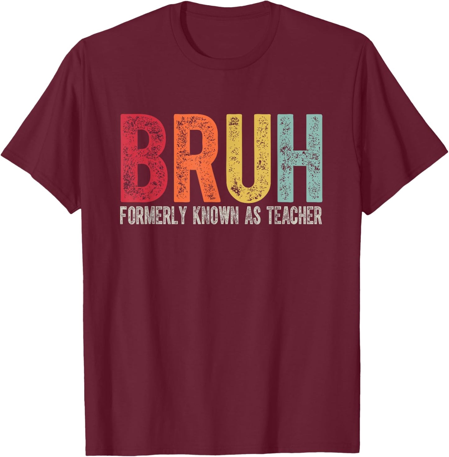 Vintage Bruh Formerly Known As Teacher Funny Teacher Women Kids T-Shirt - T-Shirt | Maroon