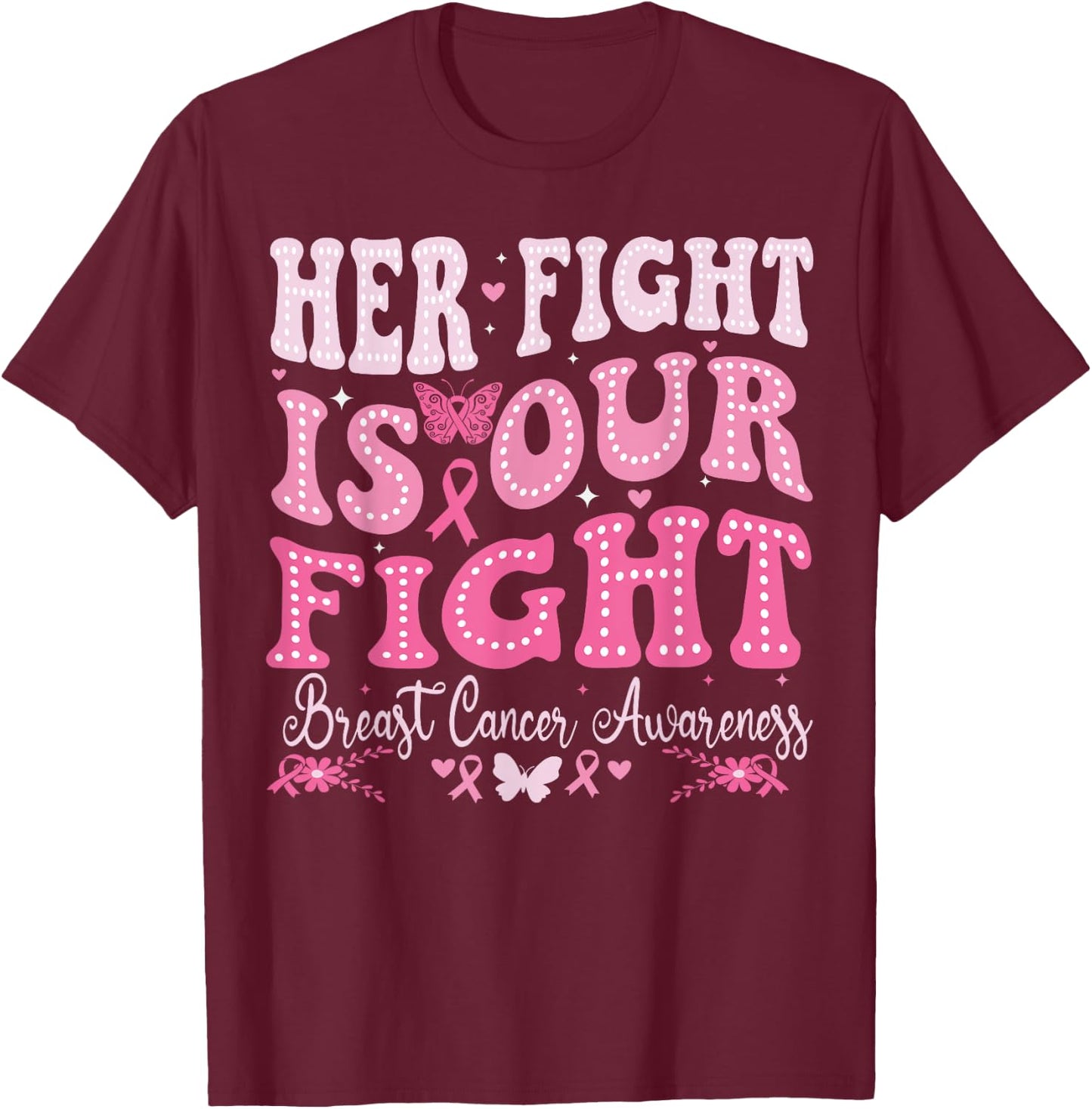 Her fight is our fight Breast Cancer Awareness Groovy Cancer T-Shirt - T-Shirt | Maroon