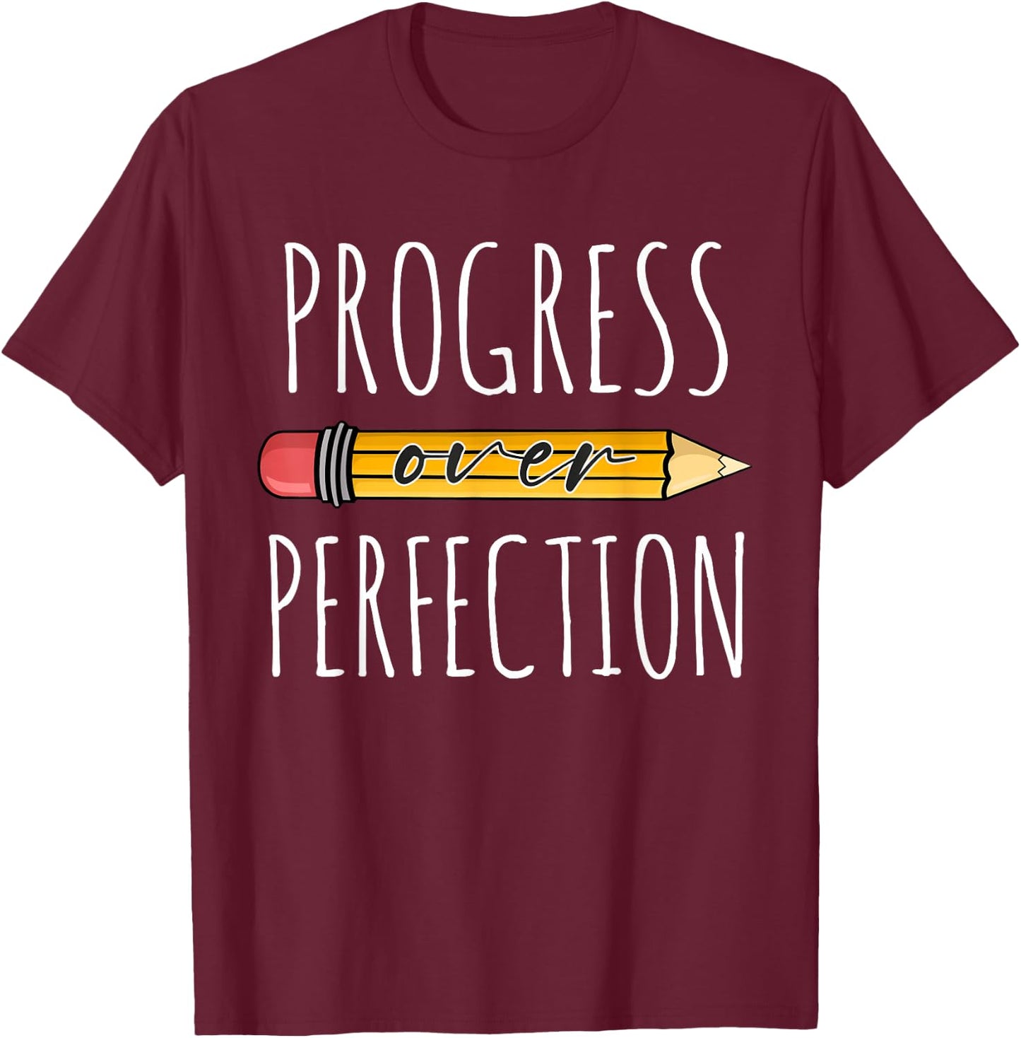 Motivational Progress Over Perfection Teacher Back to School T-Shirt - T-Shirt | Maroon