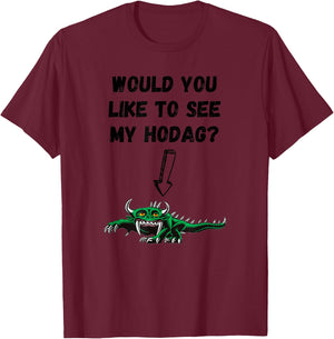 Would you like to see my Hodag? T-Shirt - T-Shirt | Maroon