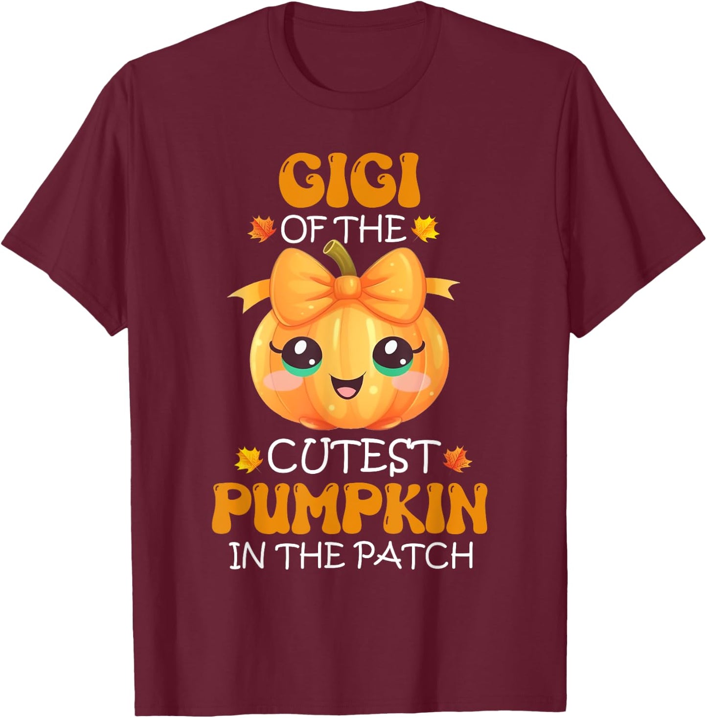 Gigi Of The Cutest Pumpkin In The Patch Halloween T-Shirt - T-Shirt | Maroon