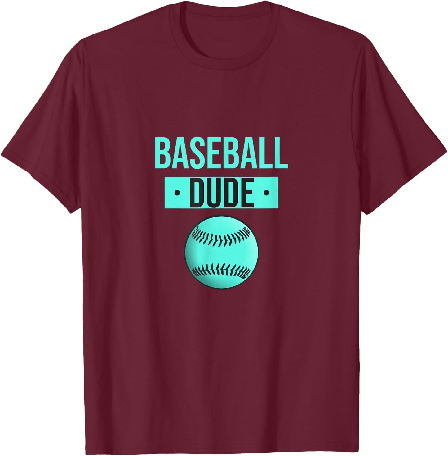Perfect Baseball Dude Shirt Perfect Dude Merchandise Dude T-Shirt - T-Shirt | Maroon