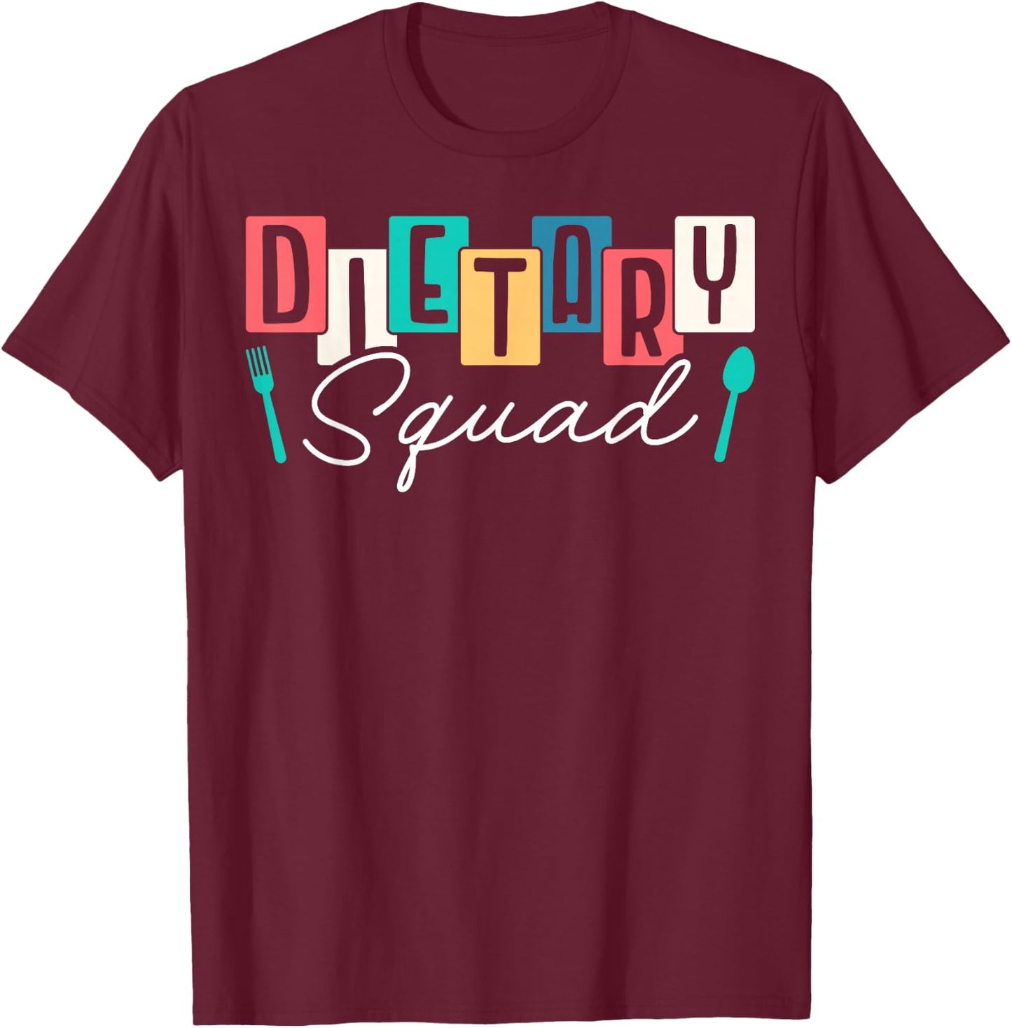 Dietary Squad Dietary Worker T-Shirt - T-Shirt | Maroon
