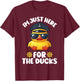 I'm Just Here for the Ducks Funny Cruising Matching Group T-Shirt - T-Shirt | Maroon