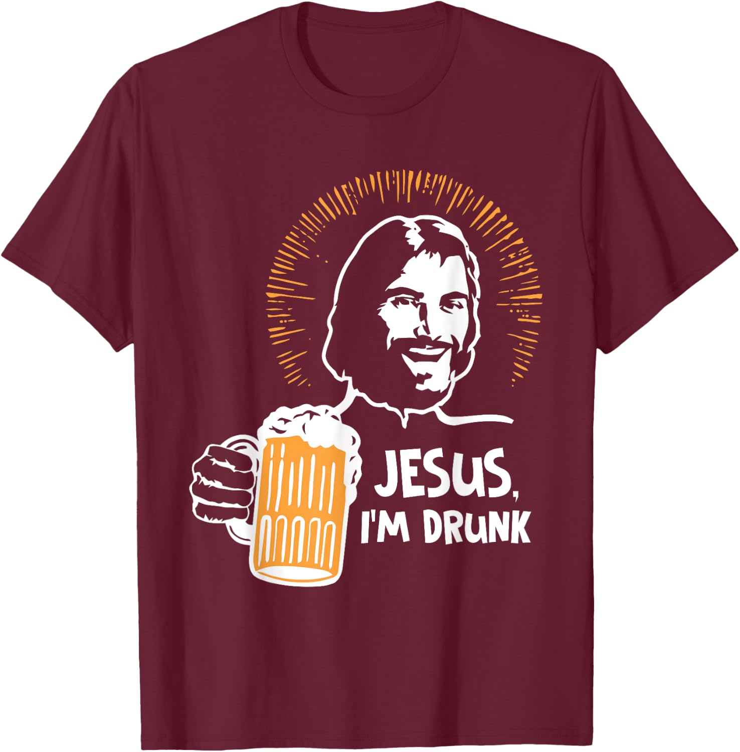 Je-sus, I'm Drunk Funny Beer Lovers T-Shirt - T-Shirt | Maroon