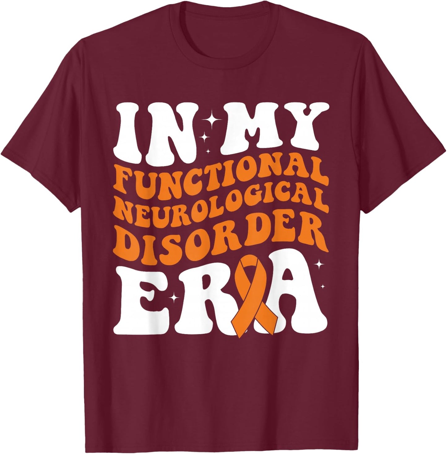 Functional Neurological Disorder Awareness In My FND Era T-Shirt - T-Shirt | Maroon