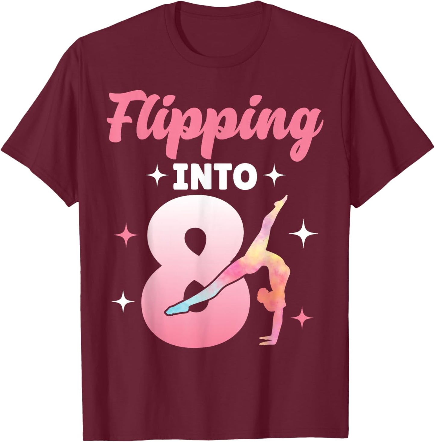 Flipping Into 8 Gymnast Gymnastics 8th Birthday Girls T-Shirt - T-Shirt | Maroon