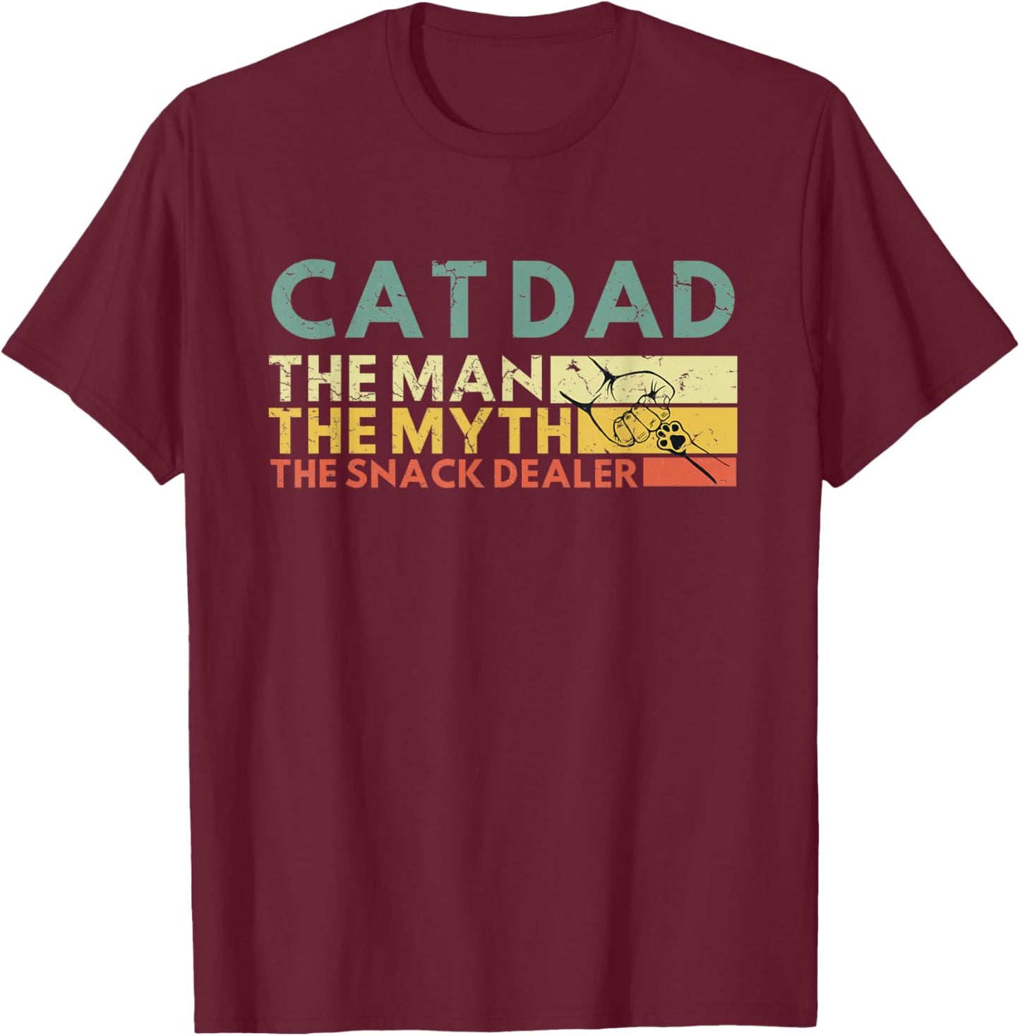 Cat Dad The Man The Myth The Snack Dealer Cat Fathers Day T-Shirt - T-Shirt | Maroon