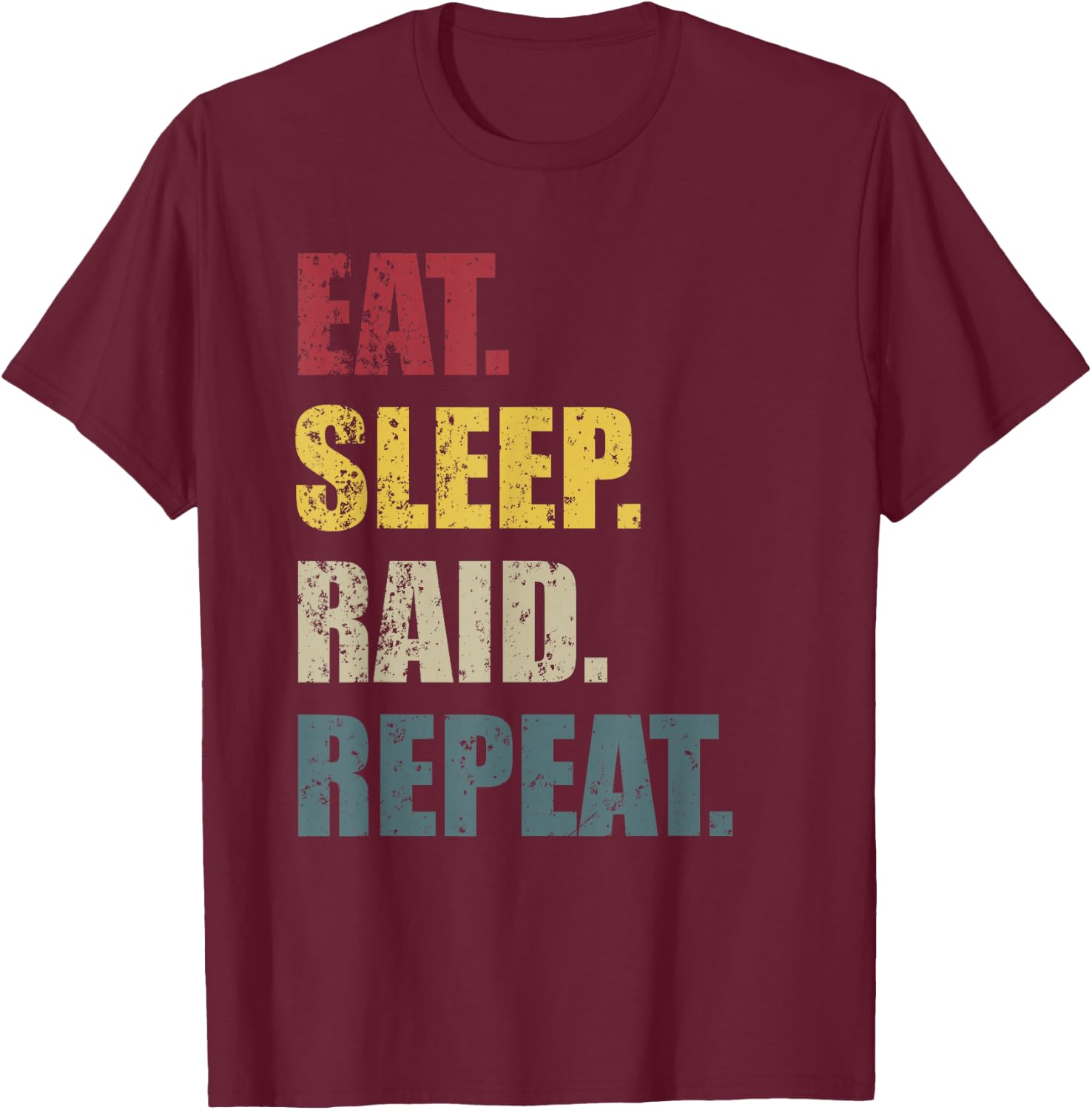Vintage Eat Sleep Raid Repeat Video Game Lover Design T-Shirt - T-Shirt | Maroon