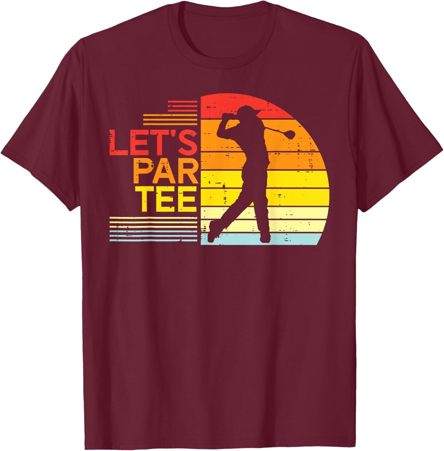 Golf Lets Par Funny Golfing Golfer Dad Men Women Kids T-Shirt - T-Shirt | Maroon