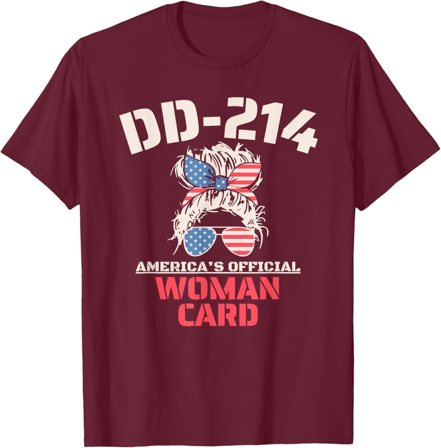 DD-214 America's Official Woman Card Veteran Women T-Shirt - T-Shirt | Maroon