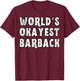 World's Okayest Barback Funny Sarcastic Barback T-Shirt - T-Shirt | Maroon