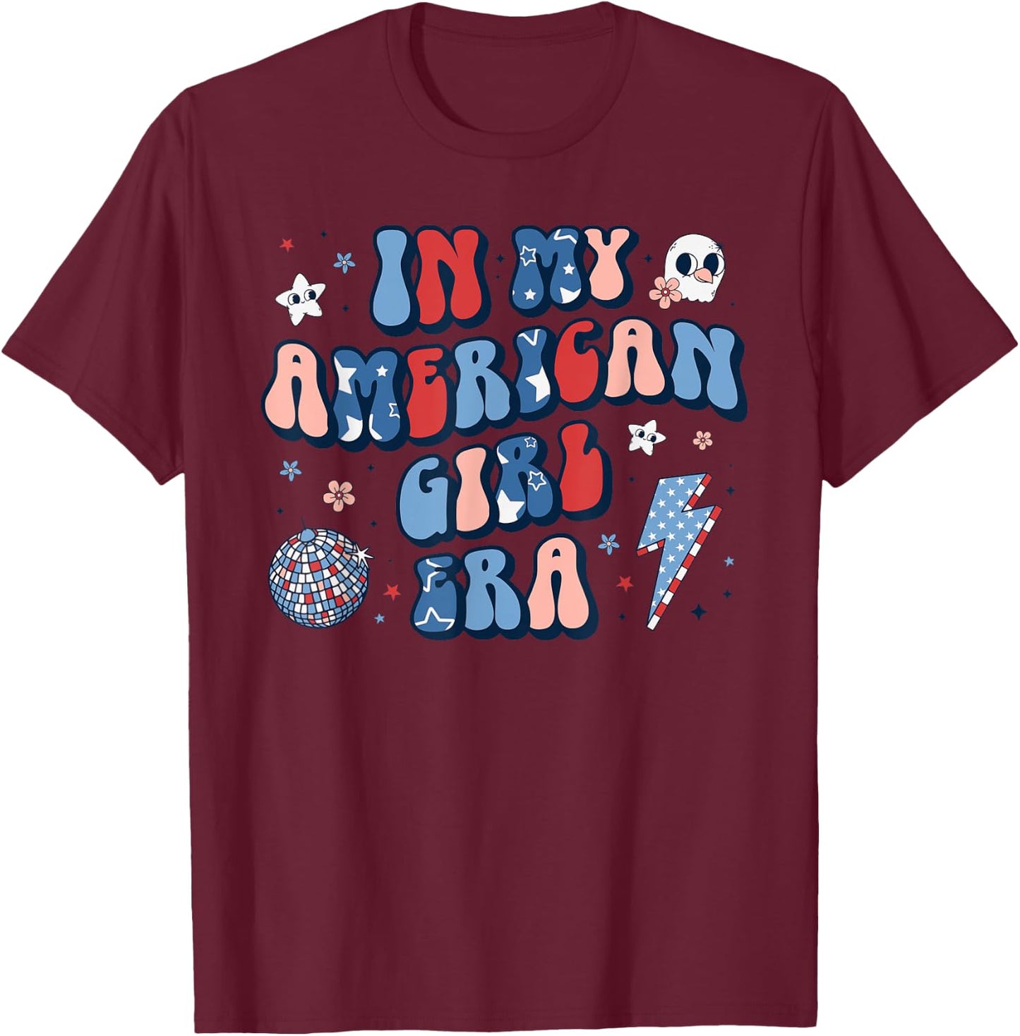 In My American Girl Era Retro 4th of July Fourth Groovy T-Shirt - T-Shirt | Maroon
