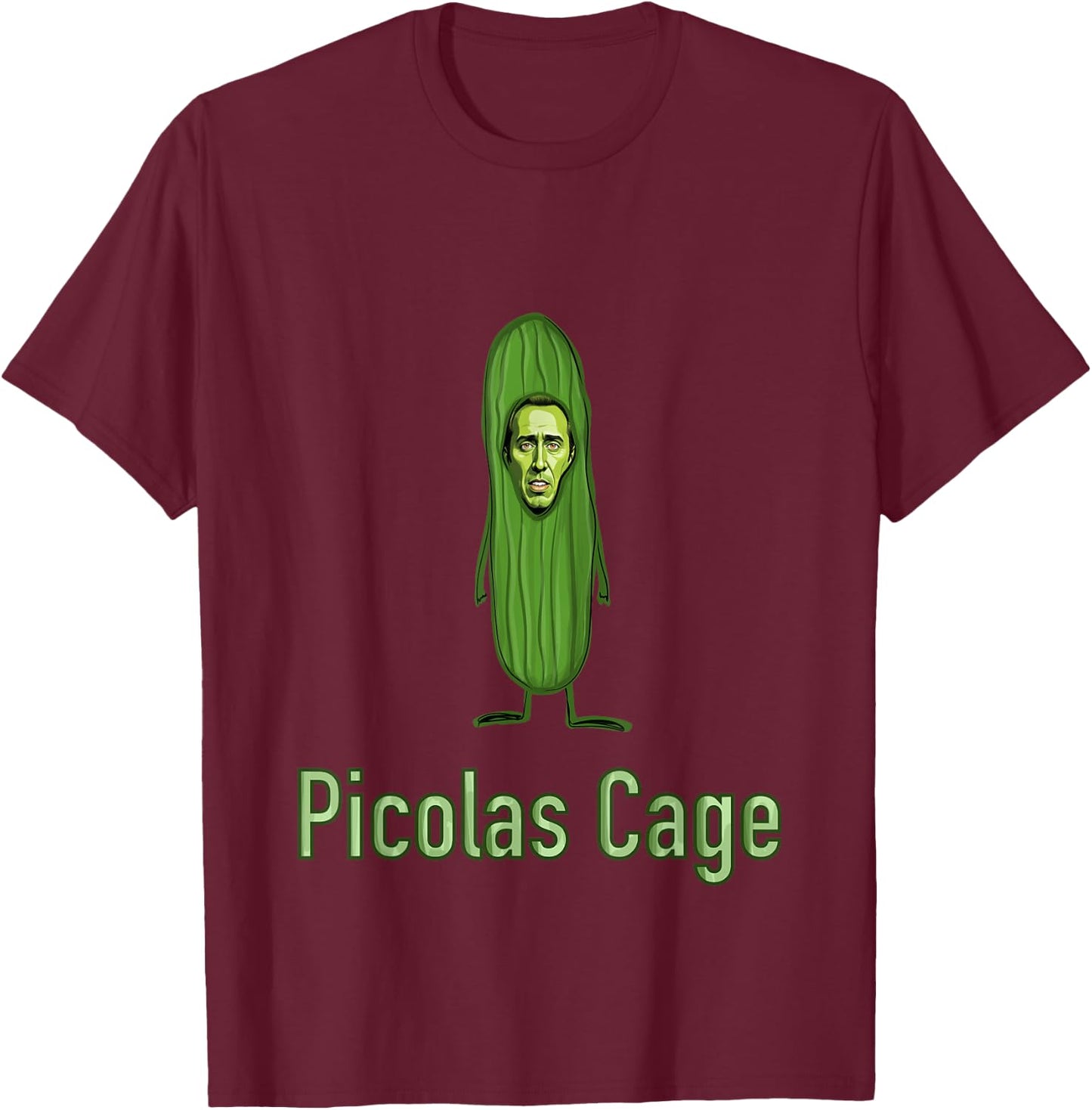 Picolas Cage Funny Celebs Meme Cucumber Pickle T-Shirt - T-Shirt | Maroon