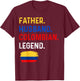Father Husband Colombian Legend Proud Dad Colombia Flag T-Shirt - T-Shirt | Maroon