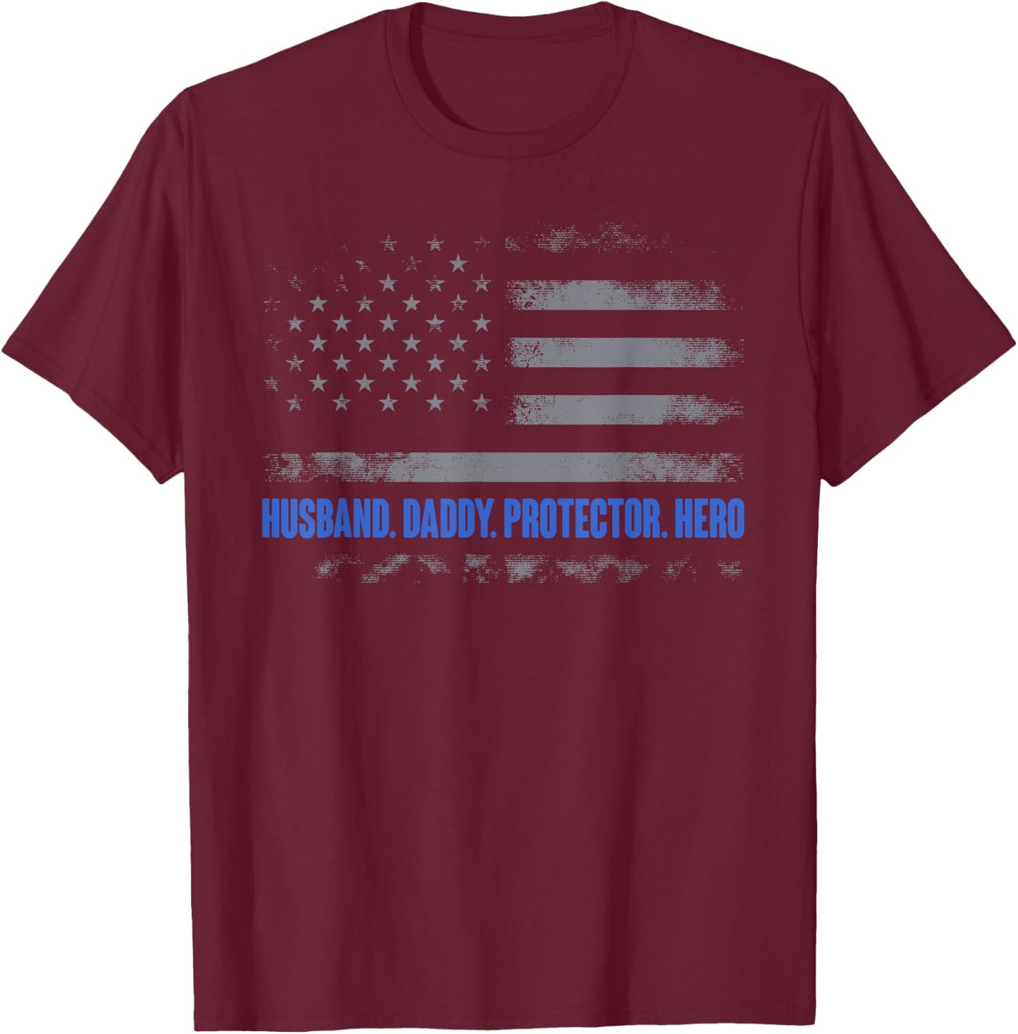 Husband Daddy Protector Hero Police Flag Fathers Day Dad T-Shirt - T-Shirt | Maroon