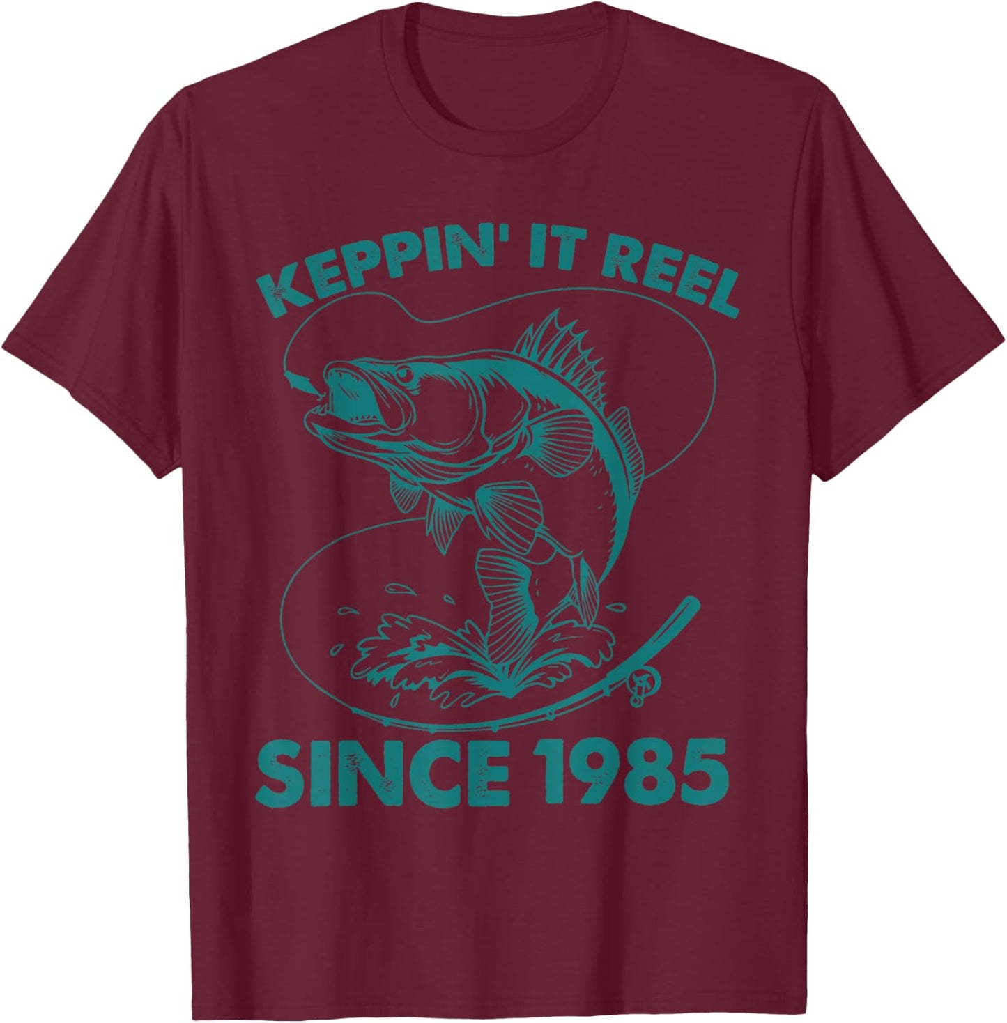 Keepin It Reel Since 1985 Fishing Fisherman 40th Birthday T-Shirt - T-Shirt | Maroon