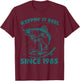 Keepin It Reel Since 1985 Fishing Fisherman 40th Birthday T-Shirt - T-Shirt | Maroon