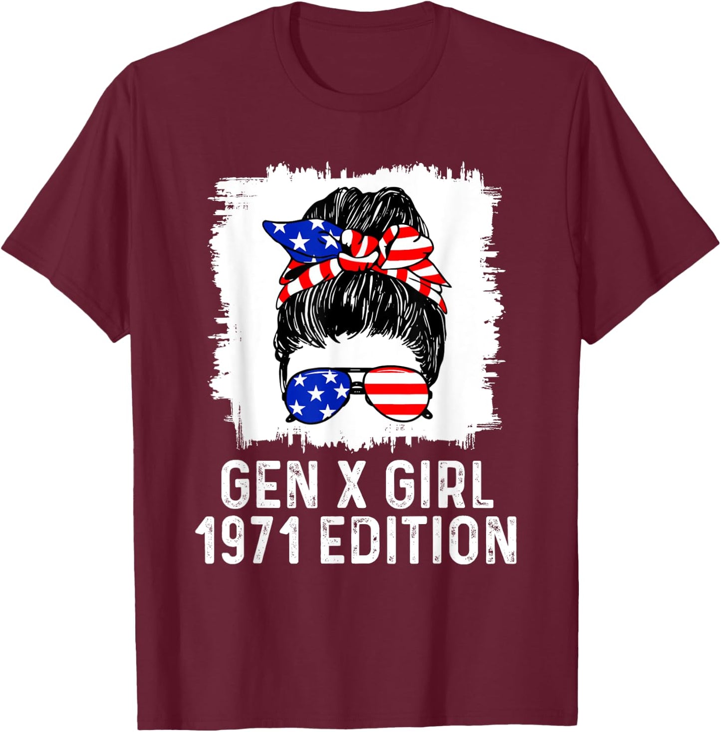 Gen X Girl 1971 Edition American USA Messy Bun Birthday T-Shirt - T-Shirt | Maroon