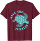 Save The Turtles - Ocean Animal Reptile Lover Sea Animal T-Shirt - T-Shirt | Maroon