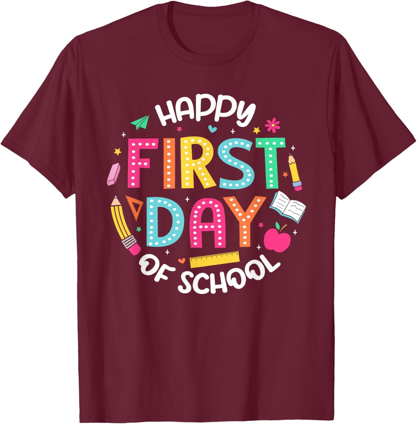 Happy First Day Of School Teacher Student Back To School Women Kids T-Shirt - T-Shirt | Maroon