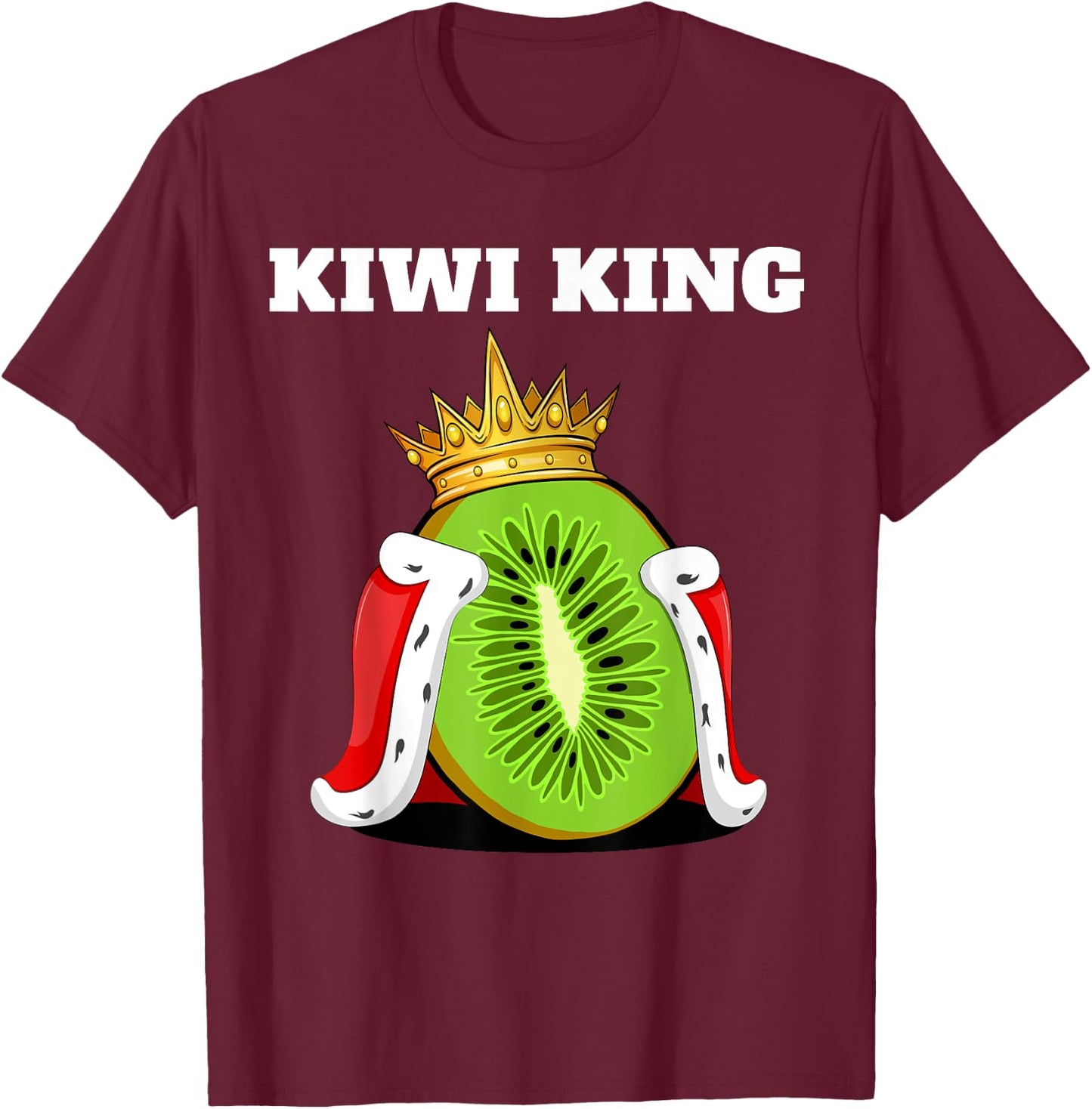Kiwi King | Kiwi Lover Shirt | Cute Kiwi T-Shirt - T-Shirt | Maroon