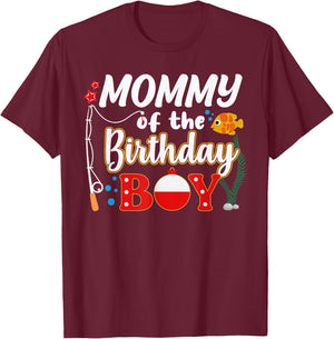 Mommy of The Birthday Boy Fishing Family Matching Bday Party T-Shirt - T-Shirt | Maroon