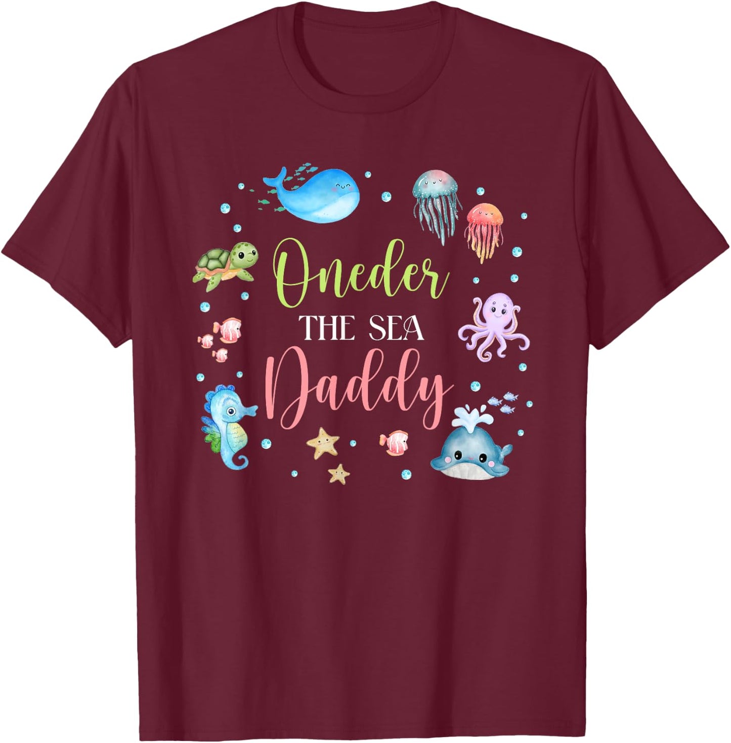 Daddy Under Sea Birthday Party Ocean Sea Animals Themed T-Shirt - T-Shirt | Maroon