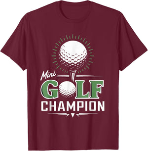 Funny Mini Golf Miniature Golfing Champion Golfer Women Men T-Shirt - T-Shirt | Maroon