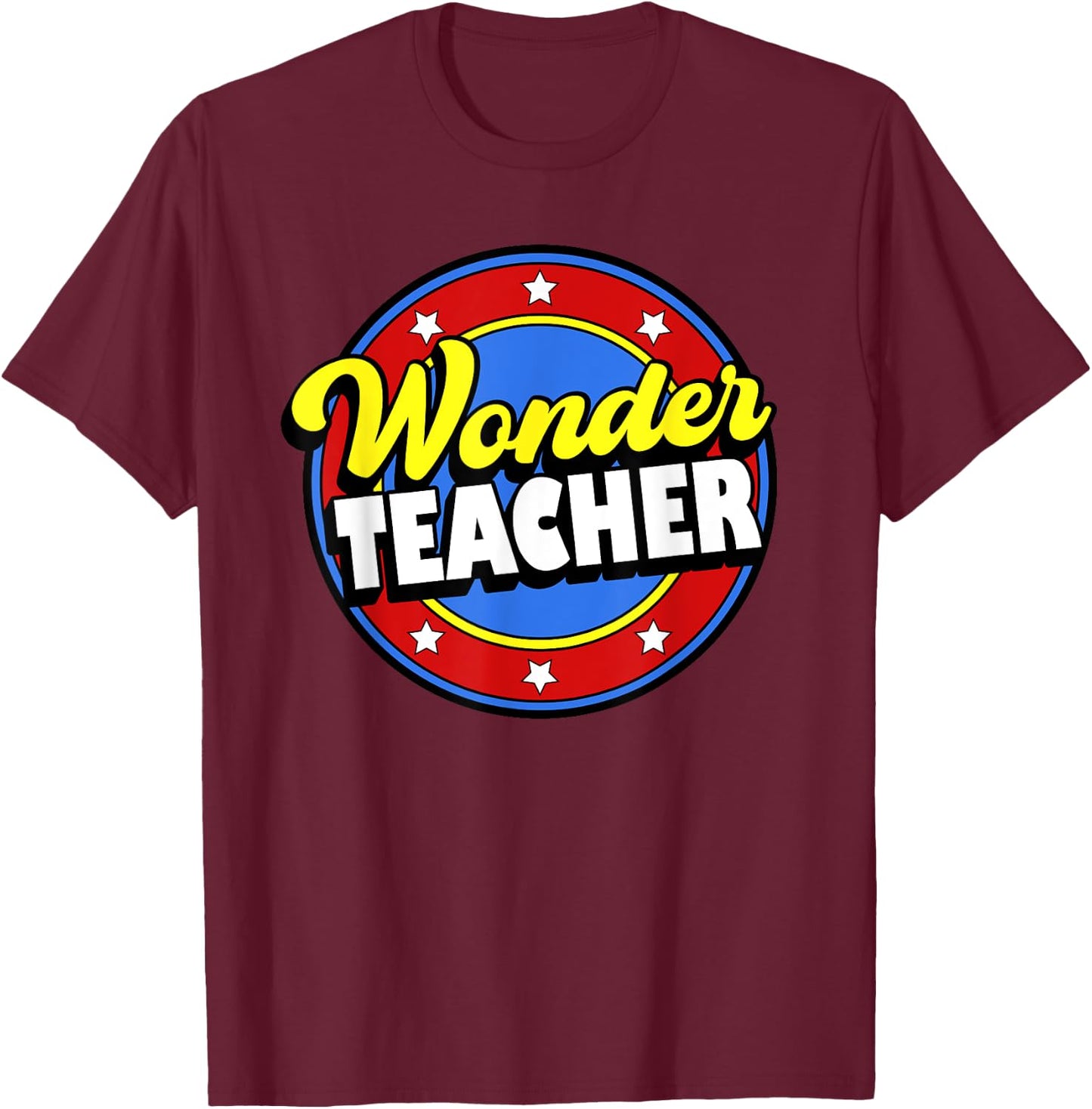 Wonder Teacher Super Woman Power Superhero Back to School T-Shirt - T-Shirt | Maroon