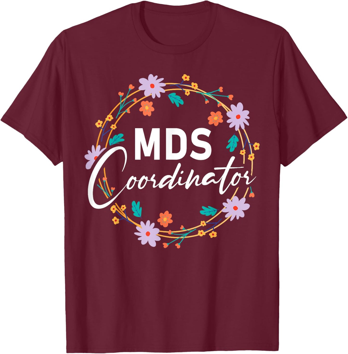 Cute MDS Coordinator T-Shirt - T-Shirt | Maroon