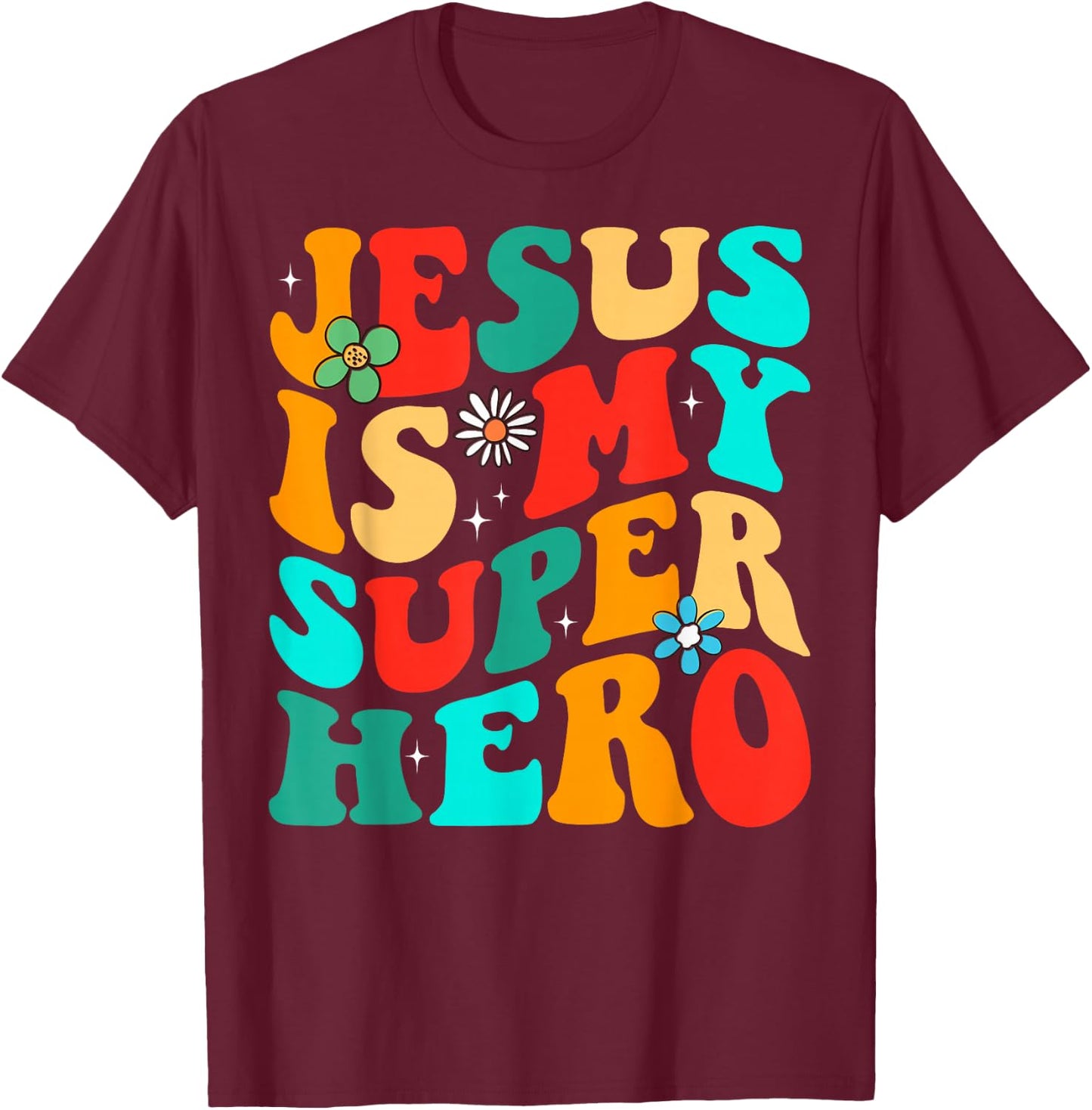 Jesus Is My Superhero Christian Religious T-Shirt - T-Shirt | Maroon