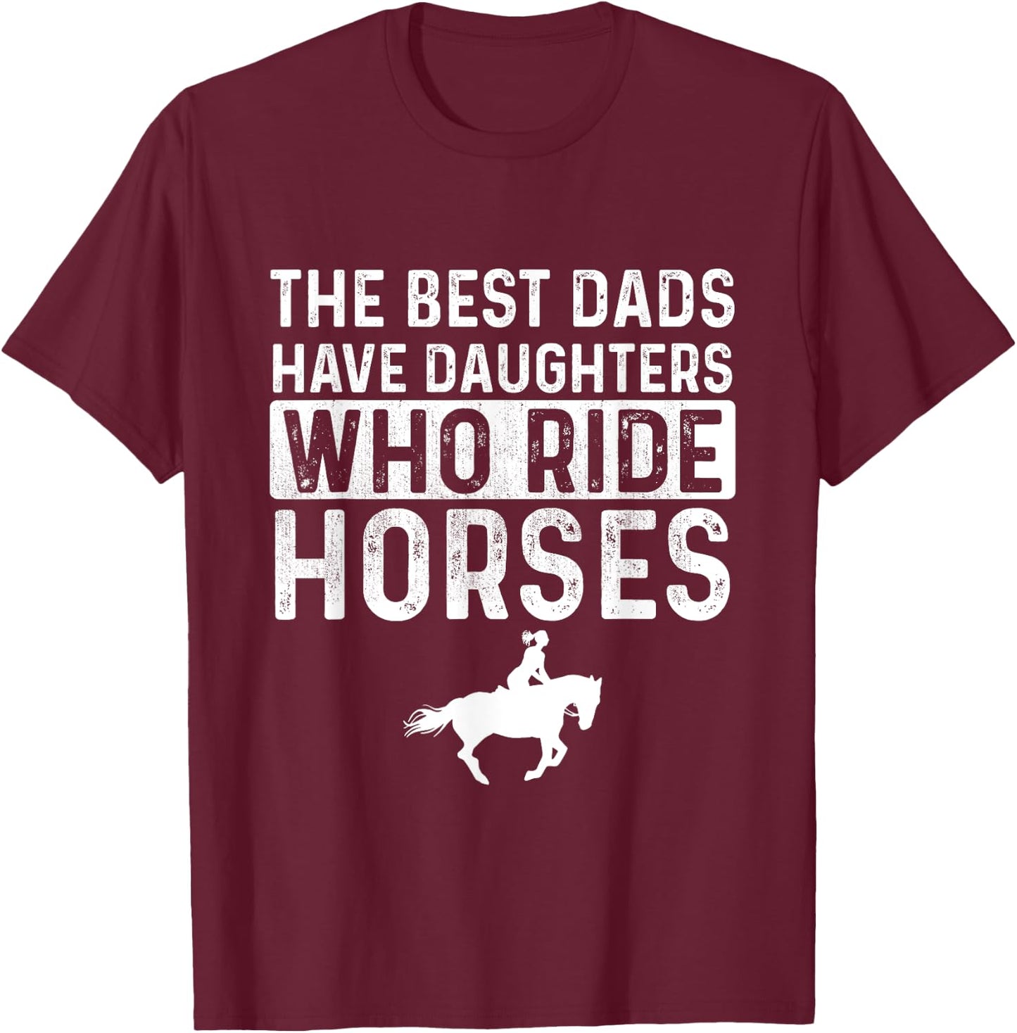 Dad Of Horse Lover Equestrian Horseback Rider T-Shirt - T-Shirt | Maroon