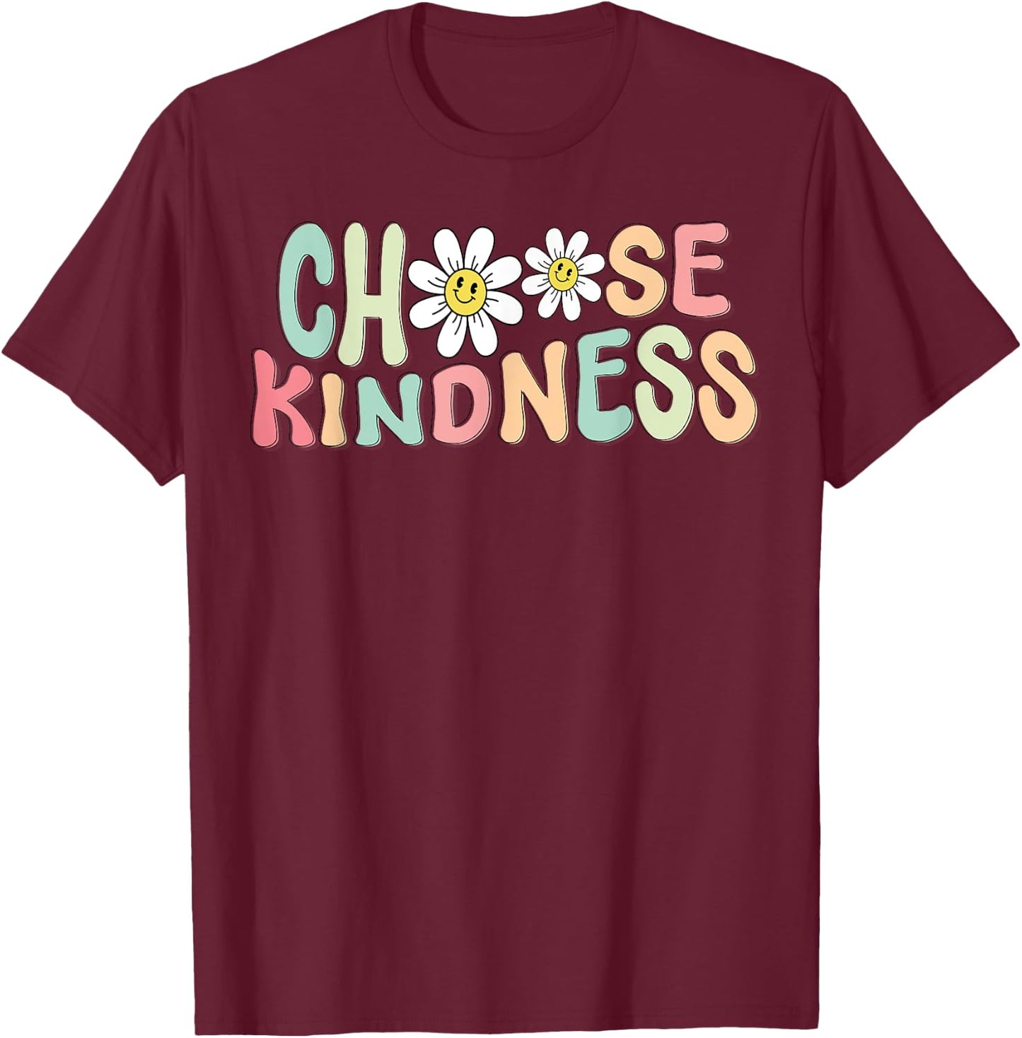 Choose Kindness - Be Kind Teacher Back to School 2024 Shirt T-Shirt - T-Shirt | Maroon