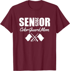2025 Senior Color Guard Mom Flag Marching Band Parent Helper T-Shirt - T-Shirt | Maroon