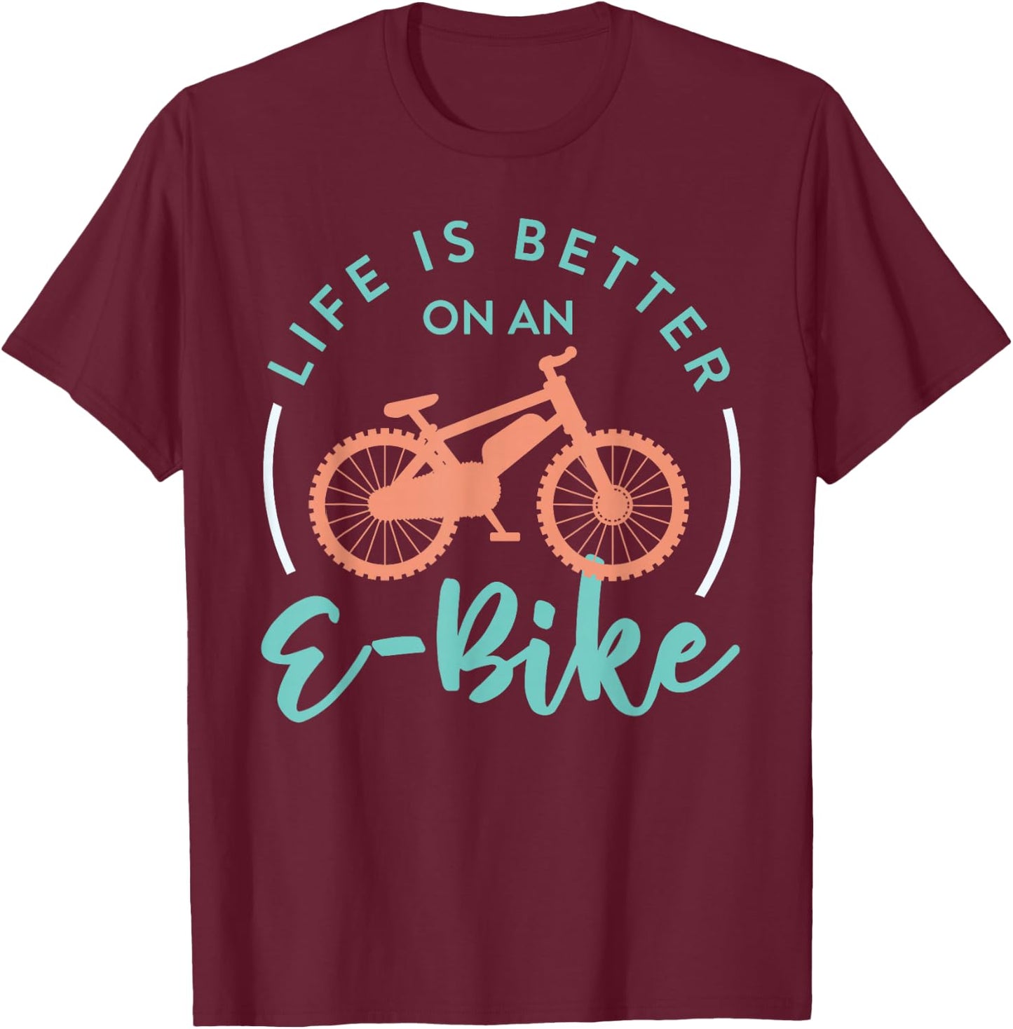 Life is better with an electric bike battery T-Shirt - T-Shirt | Maroon