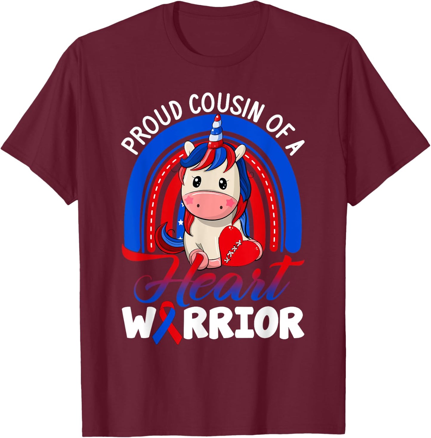Proud Cousin Of A Heart Warrior CHD Awareness Unicorn Rainbo T-Shirt - T-Shirt | Maroon