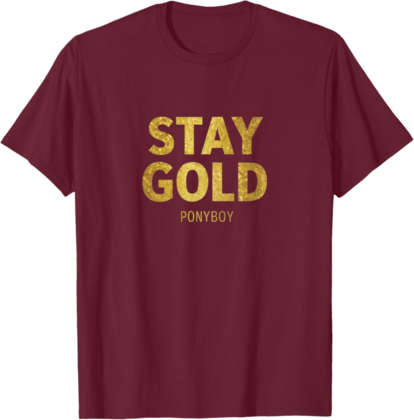 Stay Gold Ponyboy Classic 80s Outsider T-Shirt - T-Shirt | Maroon