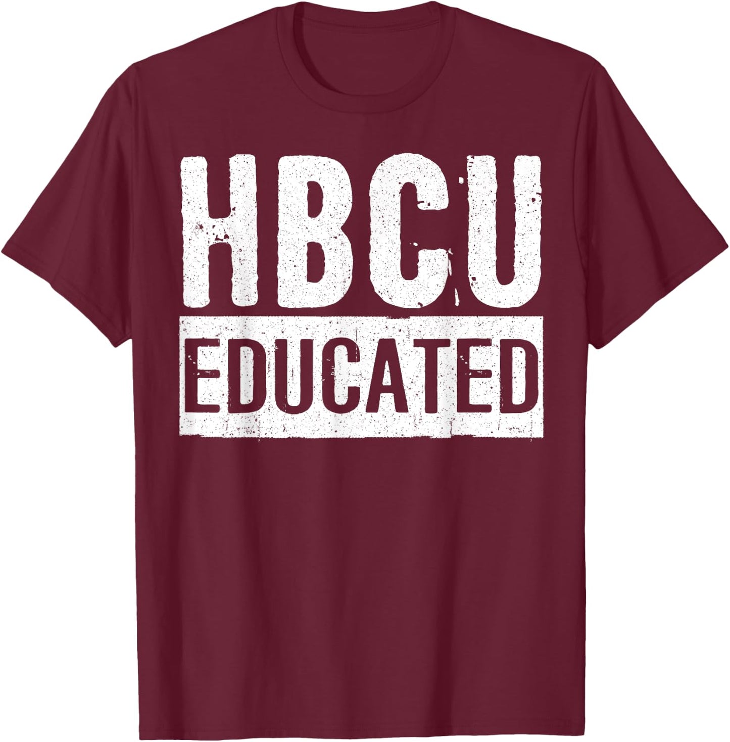 Historical Black College Alumni Gift HBCU Educated T-Shirt - T-Shirt | Maroon