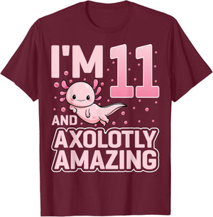 I'm 11 And Axolotly Amazing Cute Axolotl 11th Birthday T-Shirt - T-Shirt | Maroon