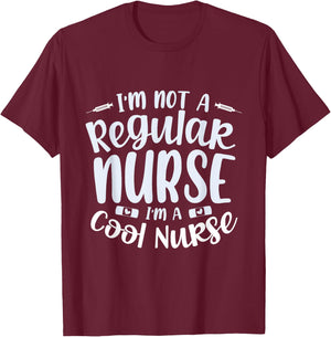 I'm Not A Regular Nurse I'm A Cool Nurse RN Medical T-Shirt - T-Shirt | Maroon