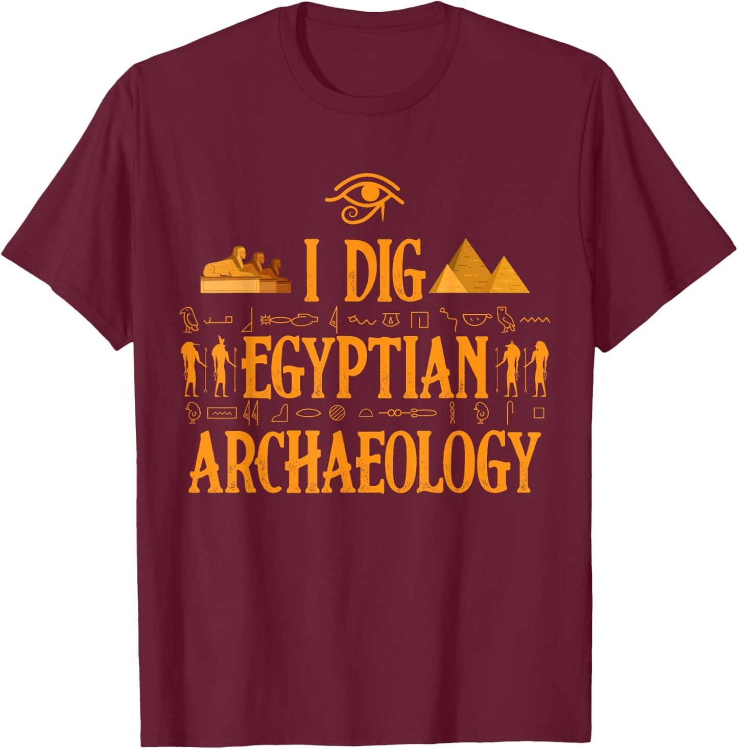 Funny Egyptian Archaeology Gift Archaeologist Men Women T-Shirt - T-Shirt | Maroon
