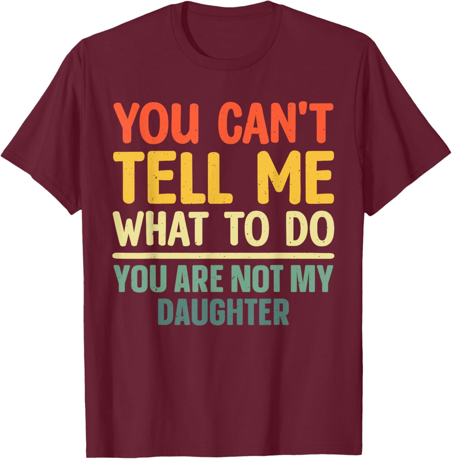 Funny Dad Design For Father Daddy Papa Men From Daughter Dad T-Shirt - T-Shirt | Maroon