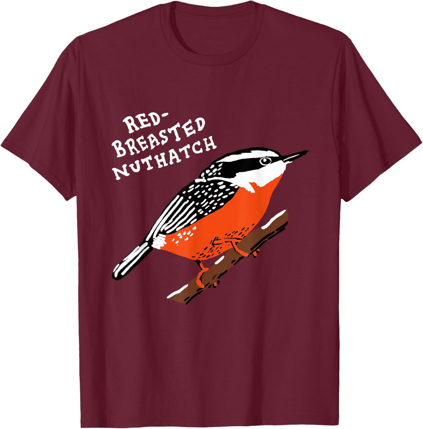 Red-breasted Nuthatch T-Shirt - T-Shirt | Maroon